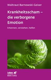 E-book, Krankheitsscham - die verborgene Emotion (Leben Lernen, Bd. 330) : Erkennen, verstehen, helfen, Klett-Cotta