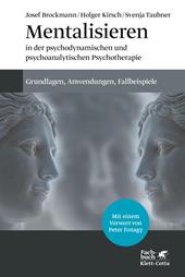E-book, Mentalisieren in der psychodynamischen und psychoanalytischen Psychotherapie : Grundlagen, Anwendungen, Fallbeispiele, Klett-Cotta