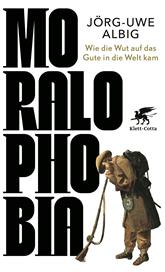 E-book, Moralophobia : Wie die Wut auf das Gute in die Welt kam, Klett-Cotta