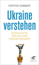 E-book, Ukraine verstehen : Geschichte, Politik und Freiheitskampf, Klett-Cotta