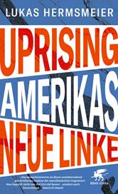 E-book, Uprising : Amerikas neue Linke, Klett-Cotta