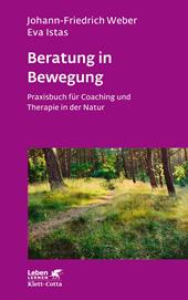 E-book, Beratung in Bewegung (Leben Lernen, Bd. 337) : Praxisbuch für Coaching und Therapie in der Natur, Klett-Cotta
