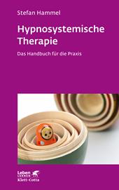 E-book, Hypnosystemische Therapie (Leben Lernen, Bd. 331) : Das Handbuch für die Praxis, Klett-Cotta