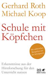 E-book, Schule mit Köpfchen : Erkenntnisse aus der Hirnforschung für den Unterricht nutzen, Klett-Cotta