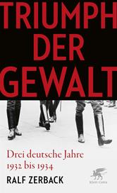E-book, Triumph der Gewalt : Drei deutsche Jahre (1932 bis 1934), Klett-Cotta