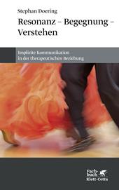 E-book, Resonanz - Begegnung - Verstehen : Implizite Kommunikation in der therapeutischen Beziehung, Klett-Cotta
