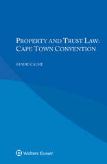 E-book, Property and Trust Law : Cape Town Convention, Calme, Sandie, Wolters Kluwer
