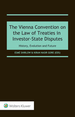 E-book, The Vienna Convention on the Law of Treaties in Investor-State Disputes : History, Evolution and Future, Kluwer Law International