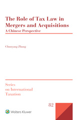 E-book, The Role of Tax Law in Mergers and Acquisitions : A Chinese Perspective, Zhang, Chunyang, Wolters Kluwer