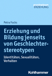 E-book, Erziehung und Bildung jenseits von Geschlechterstereotypen : Identitäten, Sexualitäten, Verhalten, Kohlhammer Verlag