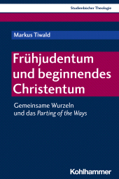 E-book, Frühjudentum und beginnendes Christentum : Gemeinsame Wurzeln und das Parting of the Ways, Kohlhammer Verlag