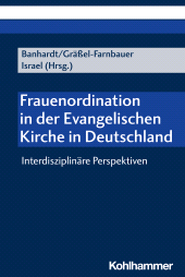 eBook, Frauenordination in der Evangelischen Kirche in Deutschland : Interdisziplinäre Perspektiven, Kohlhammer Verlag