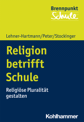 E-book, Religion betrifft Schule : Religiöse Pluralität gestalten, Kohlhammer Verlag