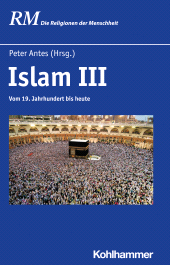 E-book, Islam III : Vom 19. Jahrhundert bis heute, Kohlhammer Verlag