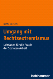 eBook, Umgang mit Rechtsextremismus : Leitfaden für die Praxis der Sozialen Arbeit, Kohlhammer Verlag