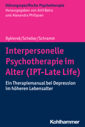 E-book, Interpersonelle Psychotherapie im Alter (IPT-Late Life) : Ein Therapiemanual bei Depression im höheren Lebensalter, Kohlhammer Verlag