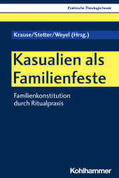E-book, Kasualien als Familienfeste : Familienkonstitution durch Ritualpraxis, Kohlhammer Verlag