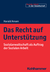 eBook, Das Recht auf Unterstützung : Sozialanwaltschaft als Auftrag der Sozialen Arbeit, Kohlhammer Verlag