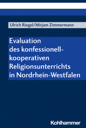 eBook, Evaluation des konfessionell-kooperativen Religionsunterrichts in Nordrhein-Westfalen, Kohlhammer Verlag