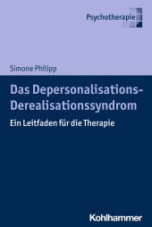 E-book, Das Depersonalisations - Derealisationssyndrom : Ein Leitfaden für die Therapie, Kohlhammer Verlag