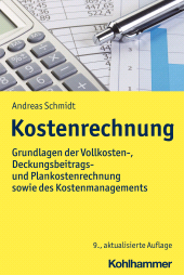 E-book, Kostenrechnung : Grundlagen der Vollkosten-, Deckungsbeitrags- und Plankostenrechnung sowie des Kostenmanagements, Kohlhammer Verlag