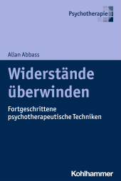 E-book, Widerstände überwinden : Fortgeschrittene psychotherapeutische Techniken, Kohlhammer Verlag