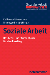 eBook, Soziale Arbeit : Das Lehr- und Studienbuch für den Einstieg, Kohlhammer Verlag
