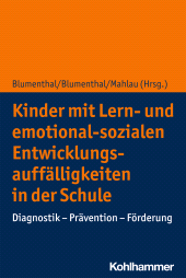 eBook, Kinder mit Lern- und emotional-sozialen Entwicklungsauffälligkeiten in der Schule : Diagnostik - Prävention - Förderung, Kohlhammer Verlag