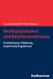 eBook, Rechtspopulismus und Rechtsextremismus : Erscheinung, Erklärung, empirische Ergebnisse, Kohlhammer Verlag