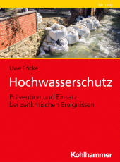 E-book, Hochwasserschutz : Prävention und Einsatz bei zeitkritischen Ereignissen, Kohlhammer Verlag