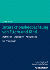 E-book, Interaktionsbeobachtung von Eltern und Kind : Methoden - Indikation - Anwendung. Ein Praxisbuch, Kohlhammer Verlag