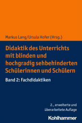 eBook, Didaktik des Unterrichts mit blinden und hochgradig sehbehinderten Schülerinnen und Schülern : Band 2: Fachdidaktiken, Kohlhammer Verlag