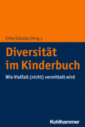 E-book, Diversität im Kinderbuch : Wie Vielfalt (nicht) vermittelt wird, Kohlhammer Verlag