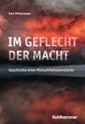 E-book, Im Geflecht der Macht : Geschichte einer Menschheitskonstante, Kohlhammer Verlag
