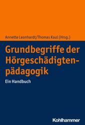 eBook, Grundbegriffe der Hörgeschädigtenpädagogik : Ein Handbuch, Kohlhammer Verlag