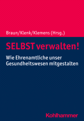 E-book, SELBST verwalten! : Wie Ehrenamtliche unser Gesundheitswesen mitgestalten, Kohlhammer Verlag