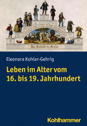 E-book, Leben im Alter vom 16. bis 19. Jahrhundert, Kohlhammer Verlag