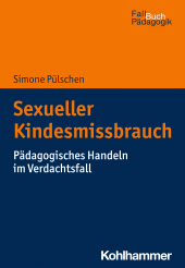 E-book, Sexueller Kindesmissbrauch : Pädagogisches Handeln im Verdachtsfall, Kohlhammer Verlag