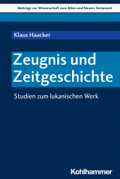 E-book, Zeugnis und Zeitgeschichte : Studien zum lukanischen Werk, Kohlhammer Verlag