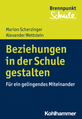 eBook, Beziehungen in der Schule gestalten : Für ein gelingendes Miteinander, Kohlhammer Verlag