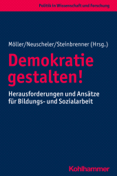eBook, Demokratie gestalten! : Herausforderungen und Ansätze für Bildungs- und Sozialarbeit, Kohlhammer Verlag