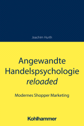 E-book, Angewandte Handelspsychologie reloaded : Modernes Shopper Marketing, Kohlhammer Verlag