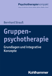 E-book, Gruppenpsychotherapie : Grundlagen und integrative Konzepte, Kohlhammer Verlag