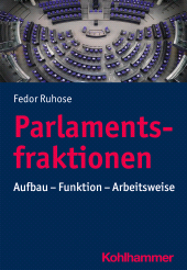 eBook, Parlamentsfraktionen : Aufbau - Funktion - Arbeitsweise, Kohlhammer Verlag