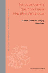 eBook, Questiones super I-VII libros Politicorum : A Critical Edition and Study, Peter of Auvergne, Leuven University Press