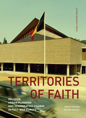 eBook, Territories of Faith : Religion, Urban Planning and Demographic Change in Post-War Europe, Leuven University Press