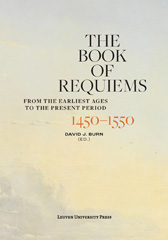 E-book, The Book of Requiems : The Medieval and Renaissance Periods : c. 1450 to c. 1550, Leuven University Press