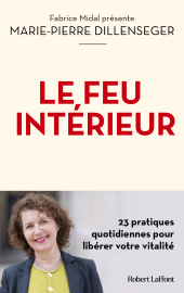 E-book, Le Feu intérieur : 23 pratiques quotidiennes pour libérer votre vitalité, Éditions Robert Laffont