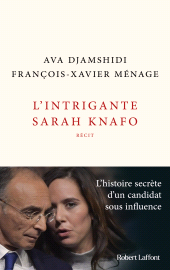 E-book, L'Intrigante Sarah Knafo, Éditions Robert Laffont