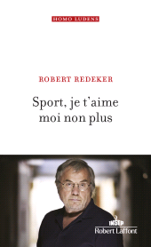 E-book, Sport, je t'aime moi non plus, Éditions Robert Laffont